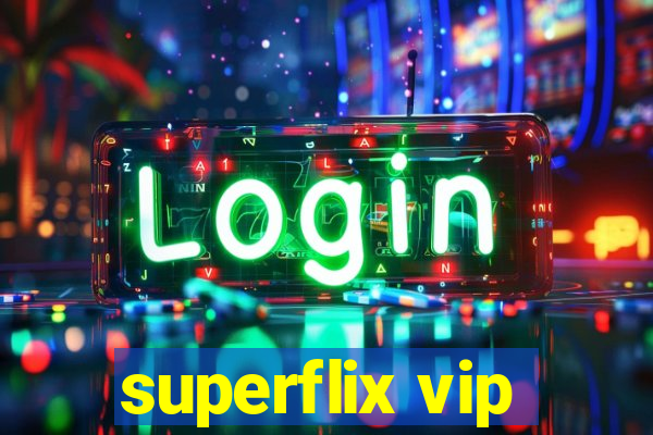 superflix vip